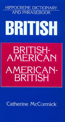 Beispielbild fr Hippocrene Dictionary and Phrasebook: British-American American-British zum Verkauf von Wonder Book