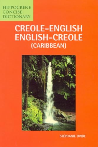 

Creole-English/English-Creole (Caribbean) Concise Dictionary (Hippocrene Concise Dictionary)
