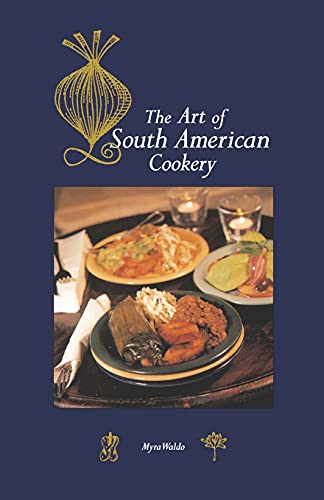 9780781804851: Art of South American Cookery (Hippocrene International Cookbook Series)