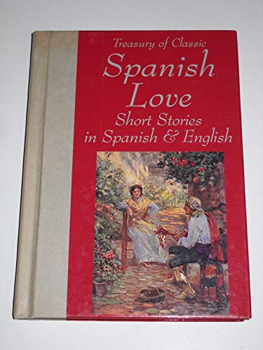 Stock image for Treasury of Classic Spanish Love - Short Stories in Spanish and English for sale by Better World Books