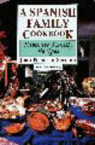 Imagen de archivo de A Spanish Family Cookbook: Favorite Family Recipes (Hippocrene International Cookbook Series) a la venta por SecondSale