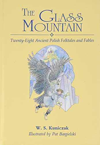 Stock image for The Glass Mountain: Twenty-Eight Ancient Polish Folktales and Fables for sale by Red's Corner LLC