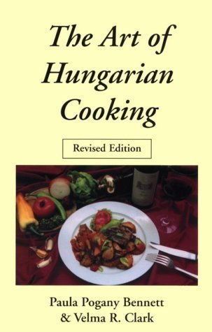 Stock image for The Art of Hungarian Cooking (Revised) for sale by Companion Books