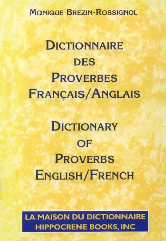 Beispielbild fr Dictionnaire Des Proverbes: Francais-Anglais/Dictionary of Proverbs : French-English zum Verkauf von medimops