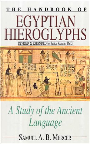 9780781806251: The Handbook of Egyptian Hieroglyphs: A Study of the Ancient Language