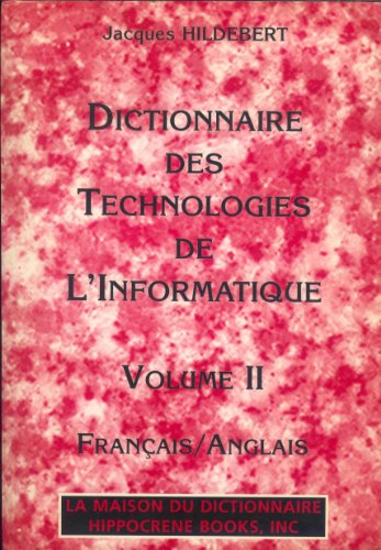 Dictionary of Information Technology Volume I English/French