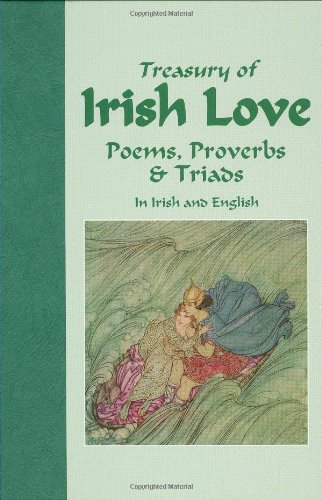 Stock image for Treasury of Irish Love Poems, Proverbs & Triads in Irish and English for sale by ThriftBooks-Dallas