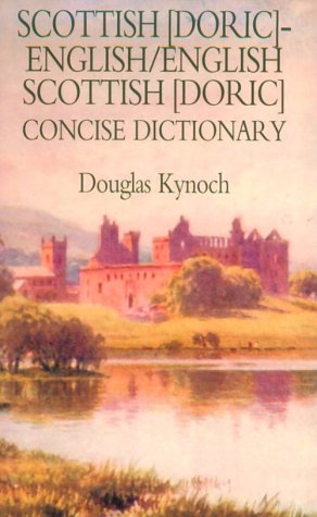 Stock image for Dic Scottish (Doric)-English/English-Scottish (Doric) Concise Dictionary for sale by Books of the Smoky Mountains