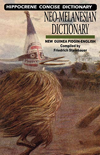 Neo-Melanesian-English Concise Dictionary : New Guinea Pidgin-English