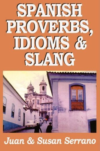 Imagen de archivo de Spanish Proverbs: Idioms & Slang (Spanish Edition) a la venta por Half Price Books Inc.