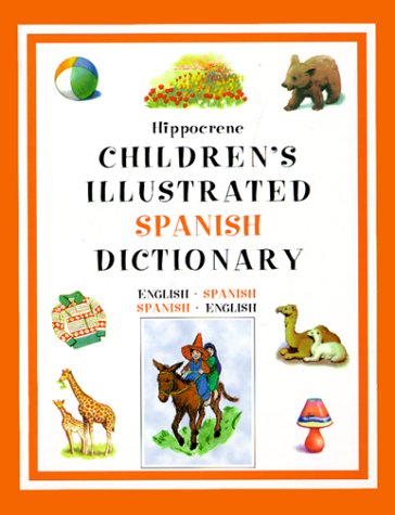 Stock image for Children's Illustrated Spanish Dictionary: English-Spanish/Spanish-English for sale by ThriftBooks-Atlanta