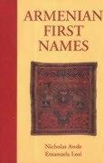 

Armenian First Names: By Nicholas Awde & Emanuela Losi (First Name Books from Hippocrene) (English and Armenian Edition)