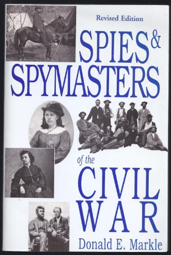 Spies and Spymasters of the Civil War