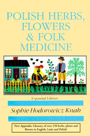 Stock image for Polish Herbs, Flowers & Folk Medicine (Polish Interest) for sale by HPB-Ruby