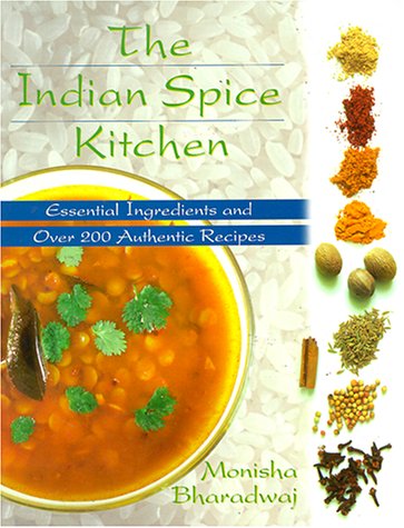 Beispielbild fr The Indian Spice Kitchen: Essential Ingredients and Over 200 Authentic Recipes zum Verkauf von ThriftBooks-Dallas