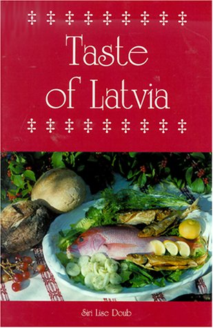 Stock image for A Taste of Latvia (Hippocrene International Cookbooks) for sale by GF Books, Inc.