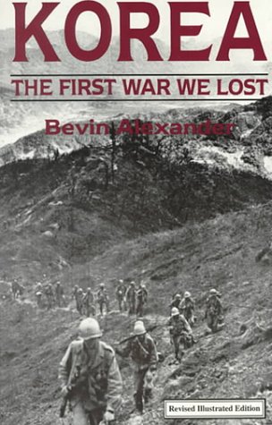 Beispielbild fr Korea : First War We Lost: Revised Edition and Newly Restored Photos zum Verkauf von Better World Books