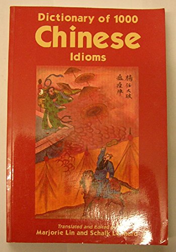 Beispielbild fr Dictionary of 1,000 Chinese Idioms zum Verkauf von Better World Books