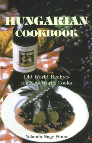 Beispielbild fr Hungarian Cookbook: Old World Recipes for New World Cooks zum Verkauf von Second Story Books, ABAA