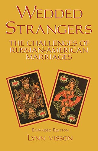 Imagen de archivo de Wedded Strangers: The Challenges of Russian-American Marriages a la venta por SecondSale
