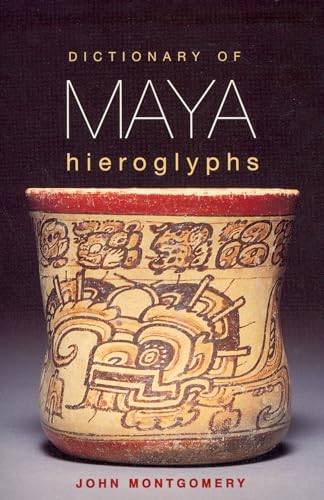 Dictionary Of Maya Hieroglyphs.
