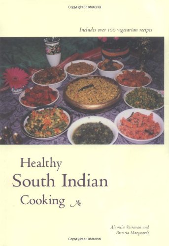 Stock image for Healthy South Indian Cooking for sale by Books of the Smoky Mountains