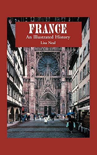 Stock image for France : An Illustrated History for sale by Better World Books