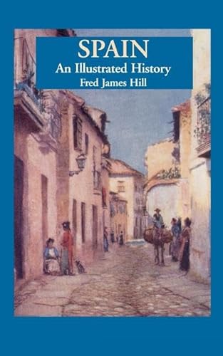 Stock image for Spain : An Illustrated History for sale by Better World Books