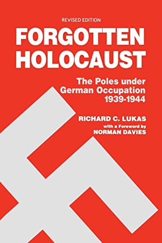 Beispielbild fr Forgotten Holocaust : Poles under German Occupation, 1939-1944 zum Verkauf von Better World Books