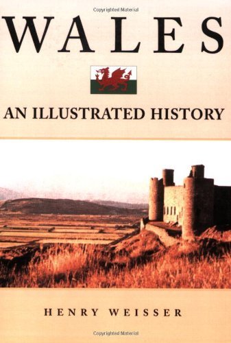 Stock image for Wales: An Illustrated History (Hippocrene Illustrated Histories) for sale by Decluttr