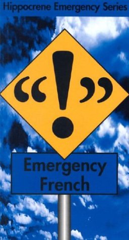 Stock image for Emergency French (Hippocrene Emergency Phrasebooks) (English and French Edition) for sale by Wonder Book