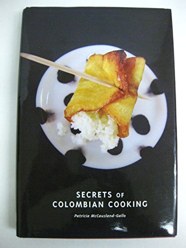 Imagen de archivo de Secrets of Colombian Cooking a la venta por BooksRun