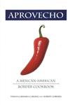 Stock image for Aprovecho: A Mexican-American Border Cookbook (Hippocrene Cookbook Library) for sale by Sugarhouse Book Works, LLC