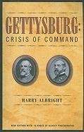 Beispielbild fr Gettysburg: Crisis of Command zum Verkauf von Books From California