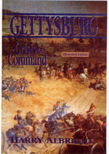 9780781810395: Gettysburg: Crisis of Command -- Illustrated Edition (Military Histories)