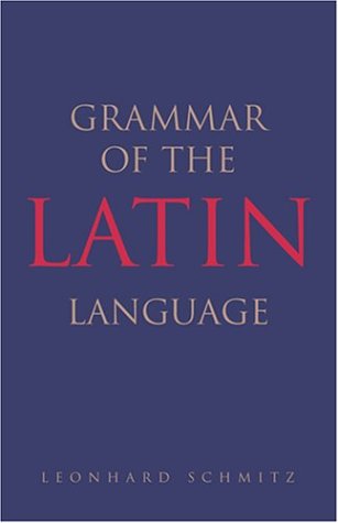 Stock image for Grammar of the Latin Language (English and Latin Edition) for sale by Books From California