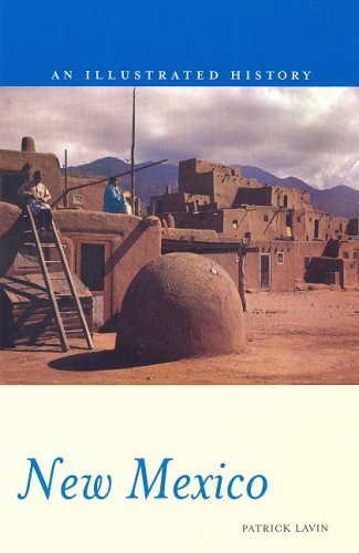 Stock image for New Mexico: An Illustrated History (Illustrated Histories) for sale by BooksRun