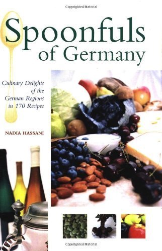 Beispielbild fr Spoonfuls of Germany: Culinary Delights of the German Regions in 170 Recipes (Hippocrene Cookbook Library) zum Verkauf von Sugarhouse Book Works, LLC