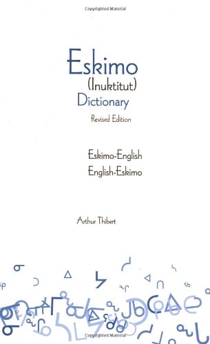 Stock image for Eskimo-English/English-Eskimo (Inuktitut) Dictionary for sale by ThriftBooks-Dallas