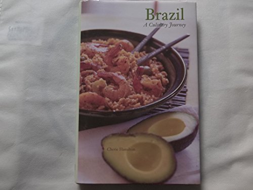 Imagen de archivo de Brazil: A Culinary Journey (Hippocrene Cookbook Library) a la venta por WorldofBooks