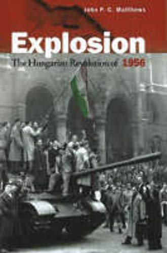 Explosion: The Hungarian Revolution of 1956