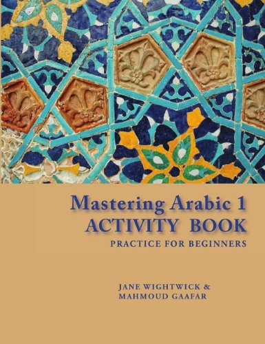 Imagen de archivo de Mastering Arabic 1: Practice for Beginners (Arabic and English Edition) a la venta por Zoom Books Company
