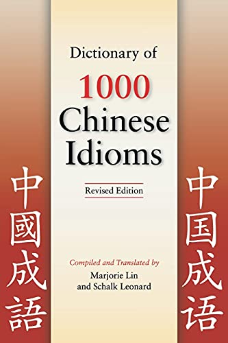 Beispielbild fr Dictionary of 1000 Chinese Idioms, Revised Edition zum Verkauf von Wonder Book