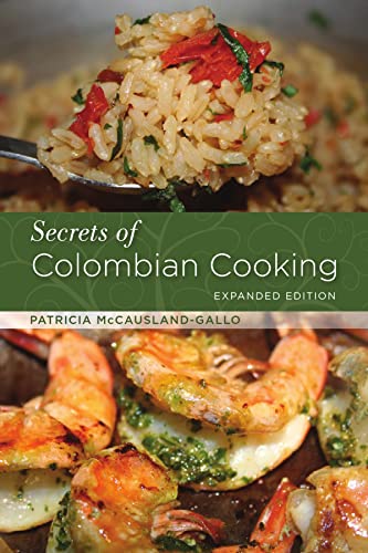 Imagen de archivo de Secrets of Colombian Cooking, Expanded Edition a la venta por Goodwill Books