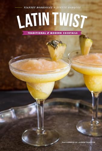 Beispielbild fr Latin Twist: Traditional and Modern Cocktails zum Verkauf von Books From California