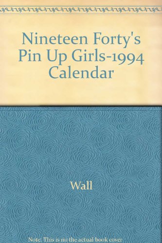 Imagen de archivo de 1940's Pin Up Girls, 1994 Calendar a la venta por Gold Beach Books & Art Gallery LLC