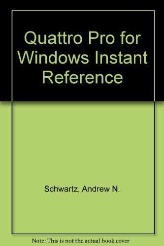 Imagen de archivo de Quattro Pro for Windows: Instant Reference (Sybex Instant Reference) a la venta por Wonder Book