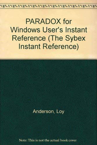 Stock image for Paradox for Windows User's Instant Reference (The Sybex Instant Reference) for sale by R Bookmark