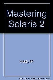 Beispielbild fr Mastering Solaris 2 zum Verkauf von HPB-Red