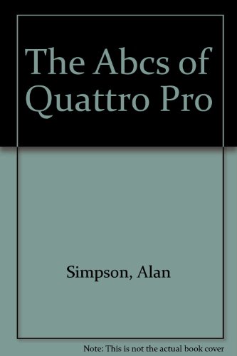 Stock image for The ABC's of Quattro Pro 4 for DOS for sale by POQUETTE'S BOOKS